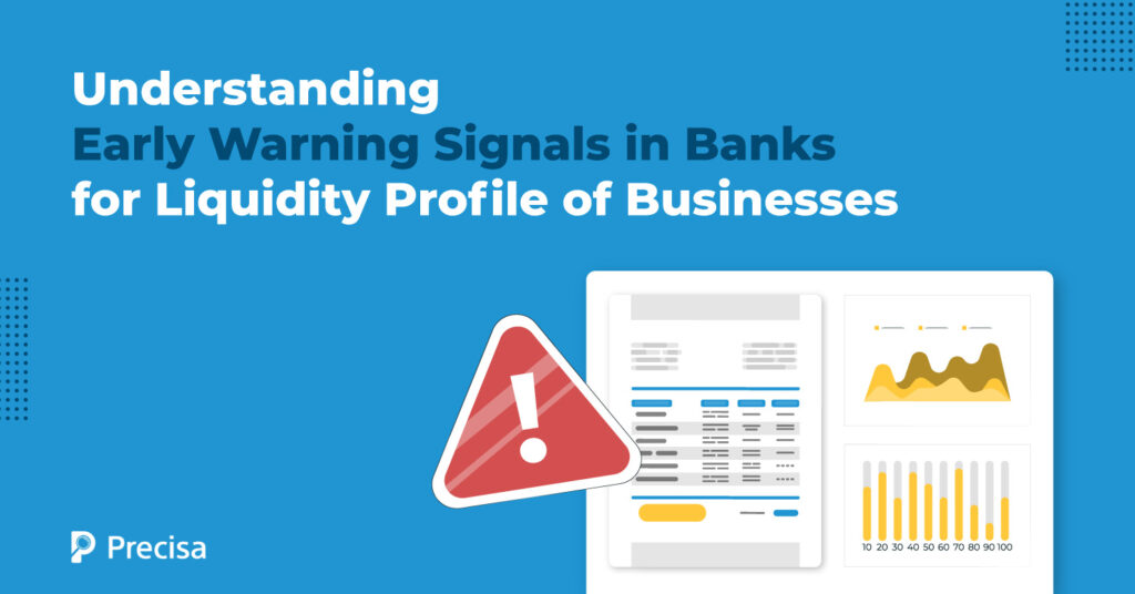 What Are Early Warning Signals in Banks for Liquidity Profile of Businesses?