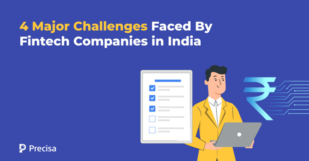 4 Major Challenges Faced By Fintech Companies in India