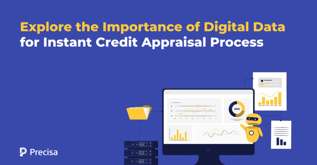 Explore the Importance of Digital Data for Instant Credit Appraisal Process