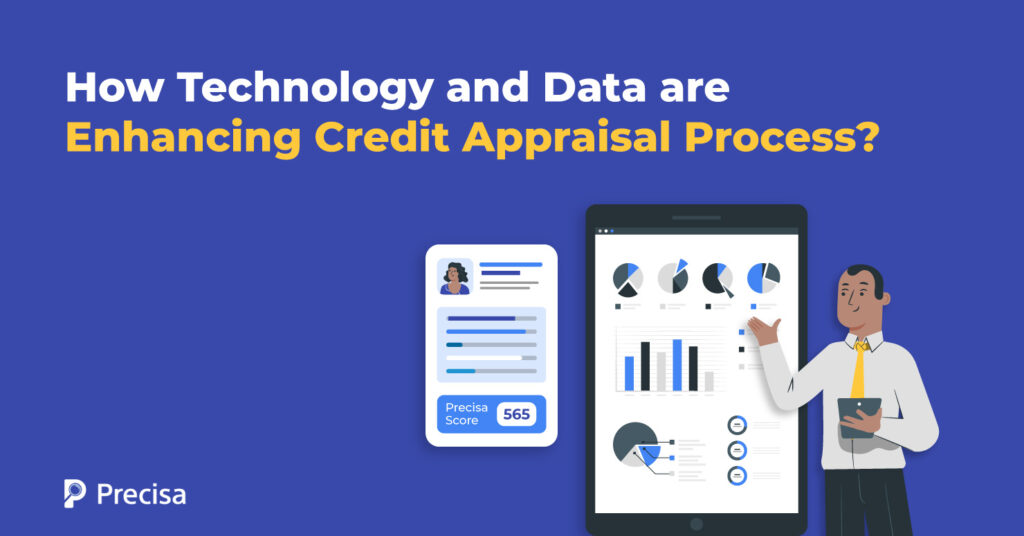 Credit Appraisal Process: How Technology and Data Are Enhancing It