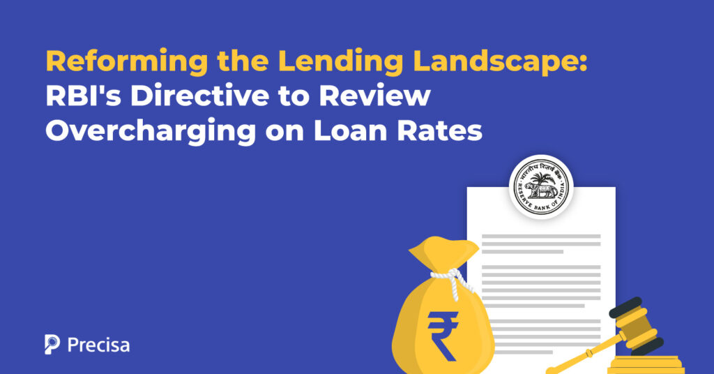 Reforming the Lending Landscape: RBI’s Directive to Review Overcharging on Loan Rates