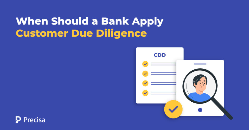 When Should a Bank Apply Customer Due Diligence: Aligning Timing with Evolving Guidelines