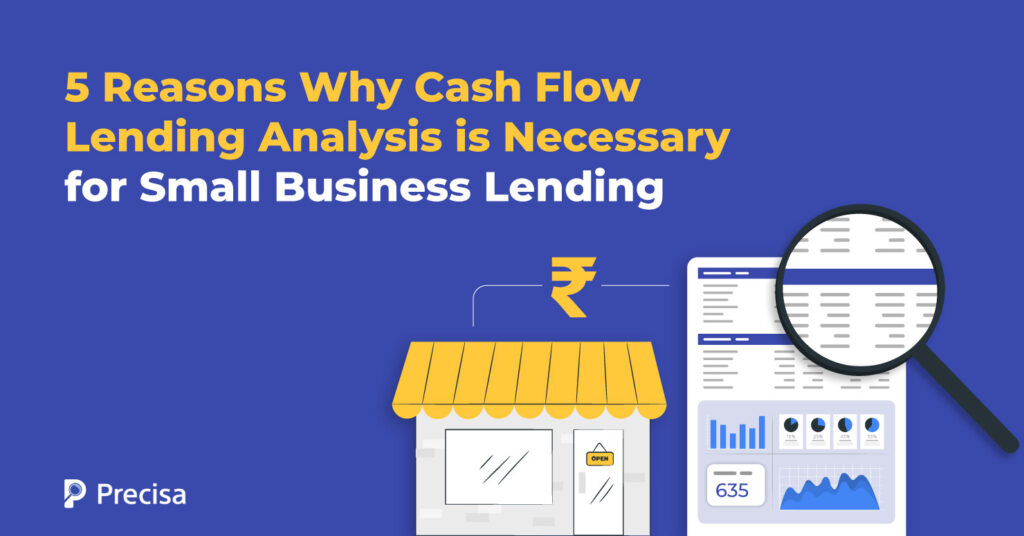 5 Reasons Why Cash Flow Lending Analysis is Necessary for Small Business Lending
