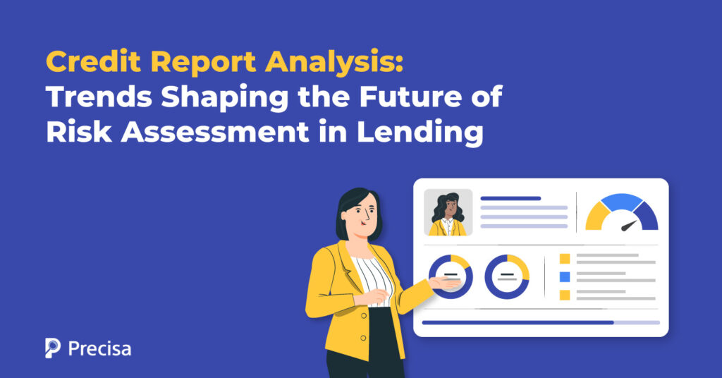 Credit Report Analysis: Trends Shaping the Future of Risk Assessment in Lending