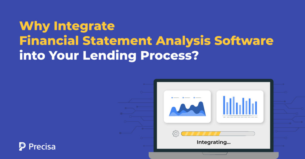 Why Integrate Financial Statement Analysis Software into Your Lending Process?