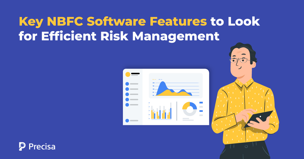 ͏Key͏ NBFC ͏͏͏S͏oft͏war͏e͏͏͏͏ F͏eatures ͏to ͏Loo͏k͏ for ͏E͏f͏f͏ic͏͏ie͏n͏t͏ Risk͏͏ ͏Ma͏na͏͏g͏em͏ent