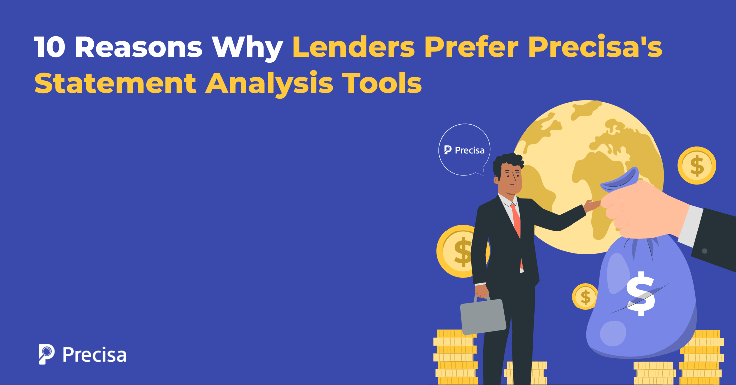10 Reasons Why Lenders Prefer Precisa’s Statement Analysis Tools