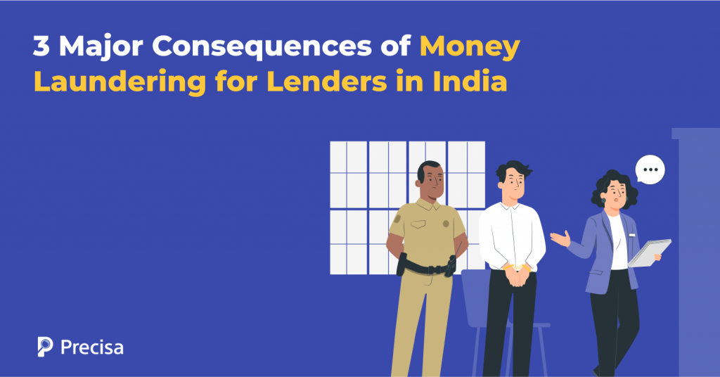 3 Major Consequences of Money Laundering for Lenders in India