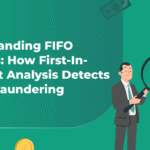 Understanding how FIFO Patterns Help detect money laundering