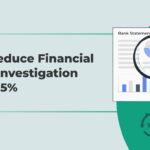 Reduce Financial Investigation Time